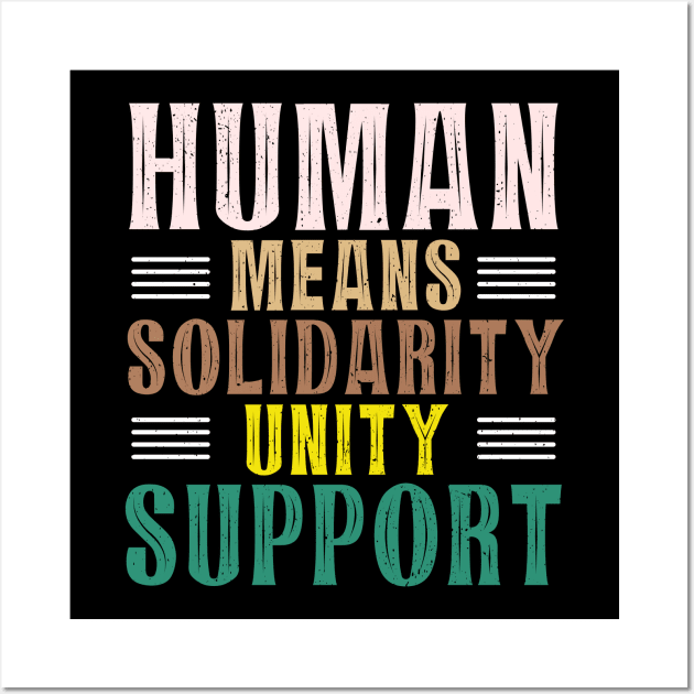 Human Equals Solidarity International Solidarity Day Unity Wall Art by alcoshirts